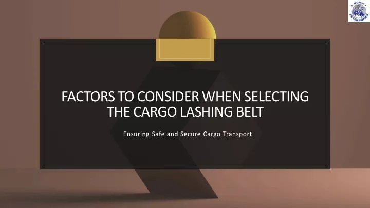 factors to consider when selecting the cargo