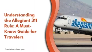 understanding the allegiant 311 rule a must know