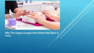 Why The Vogue Lounge is the Perfect Nail Salon in Pune