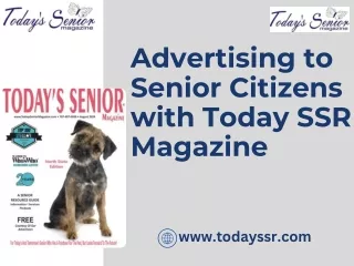 Advertising to Senior Citizens with Today SSR Magazine