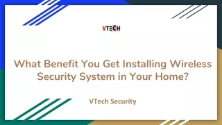 What Benefit You Get Installing Wireless Security System in Your Home