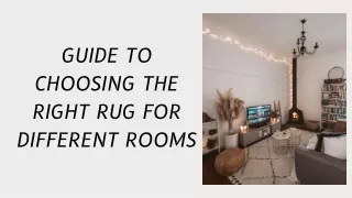 Guide to Choosing the Right Rug for Different Rooms