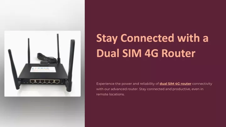 stay connected with a dual sim 4g router