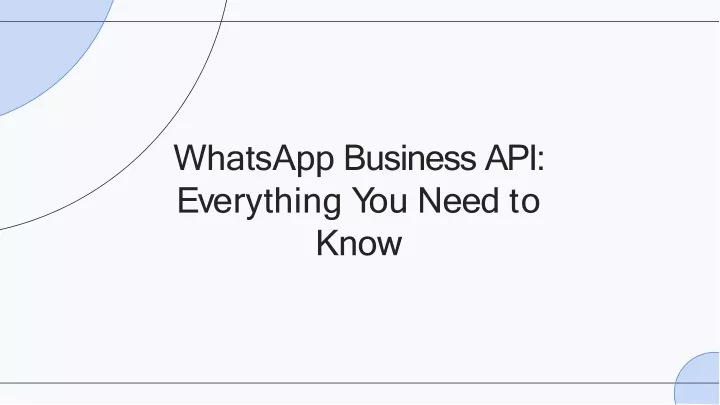 whatsapp business api e v erything y ou n e e d t o know