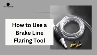 How to Use a Brake Line Flaring Tool