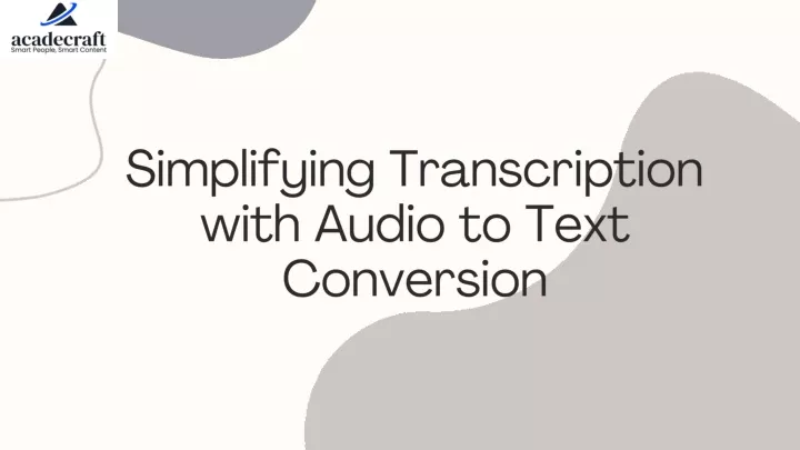 simplifying transcription with audio to text