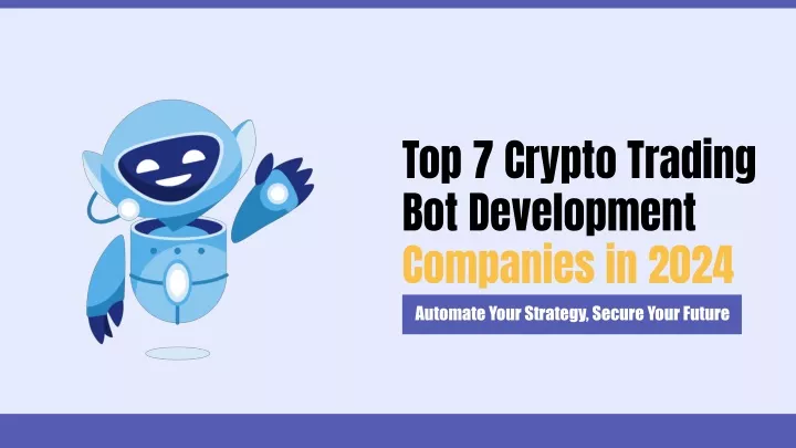 top 7 crypto trading bot development companies