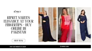 Ripret Sarees Elegance at Your Fingertips - Buy Online in Pakistan