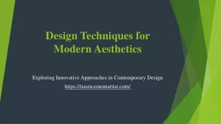 Design Techniques for Modern Aesthetics