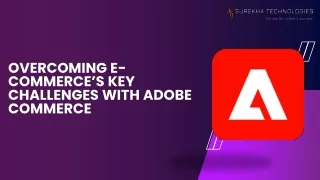 overcoming e commerce s key challenges with adobe