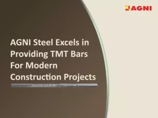 AGNI Steel excels in providing TMT bars for modern construction projects (1)