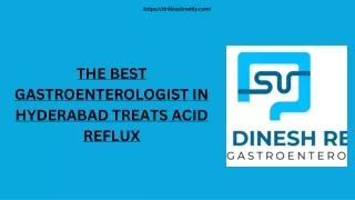 The Best Gastroenterologist in Hyderabad Treats Acid Reflux