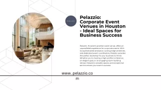 Pelazzio Corporate Event Venues in Houston - Ideal Spaces for Business Success