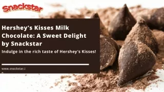 Buy Hershey's Kisses Milk Chocolate from Snackstar