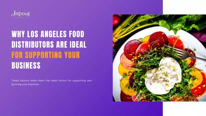 why los angeles food distributors are ideal