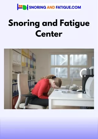 snoring and fatigue center