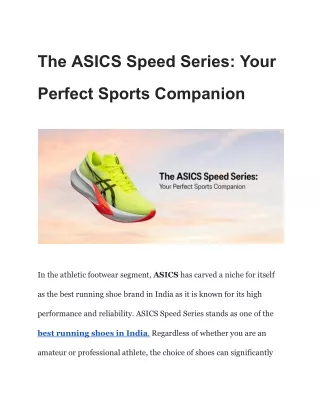 The ASICS Speed Series Your Perfect Sports Companion