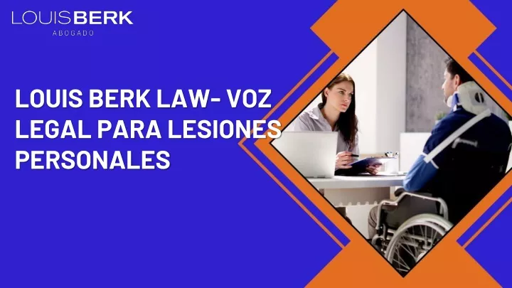 louis berk law voz legal para lesiones personales