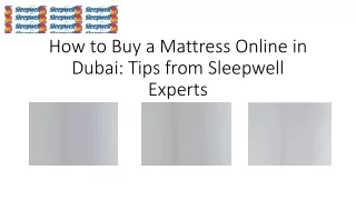 How to Buy a Mattress Online in Dubai Tips from Sleepwell Experts