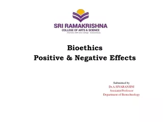 bioethics positive negative effects