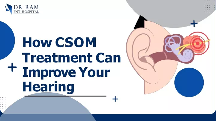 how csom treatment can improve your hearing