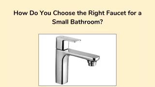 How Do You Choose the Right Faucet for a Small Bathroom