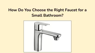 How Do You Choose the Right Faucet for a Small Bathroom