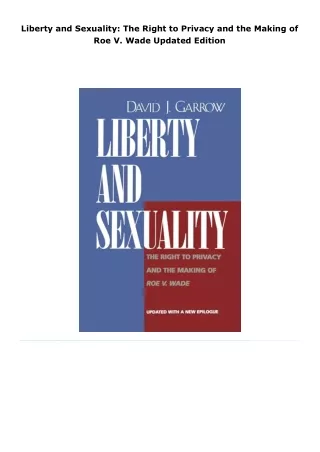 read liberty and sexuality: the right to privacy and the making of roe