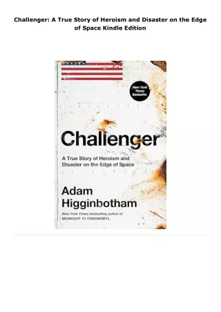 read challenger: a true story of heroism and disaster on the edge of s