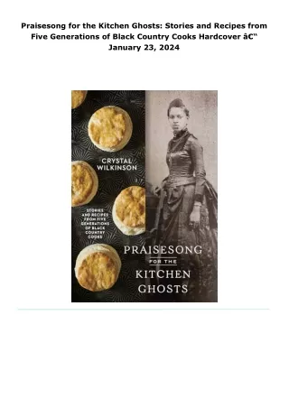 read praisesong for the kitchen ghosts: stories and recipes from five