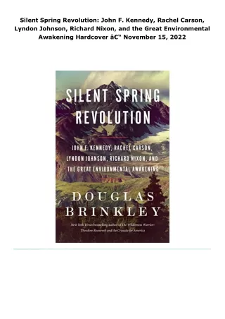read silent spring revolution: john f. kennedy, rachel carson, lyndon