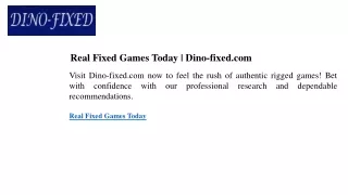 Real Fixed Games Today Dino-fixed.com