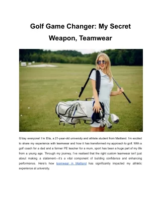 Golf Game Changer_ My Secret Weapon, Teamwear