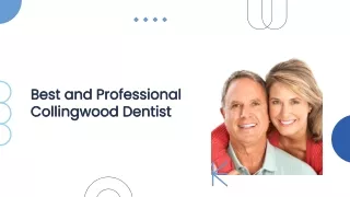 Dedicated Dentists and Caring Staff Collingwood Dentist  dental Studio