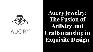 slidesgo-auory-jewelry-the-fusion-of-artistry-and-craftsmanship-in-exquisite-design-20240814081229f3Ct