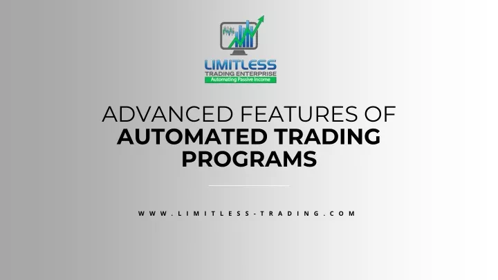 advanced features of automated trading programs