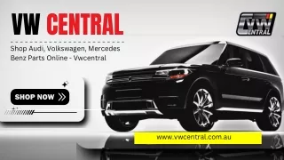 Discover premium Audi, Volkswagen, and Mercedes-Benz parts at Vwcentral