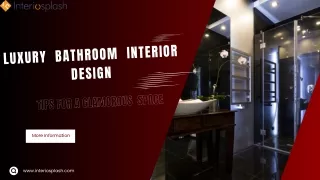 Luxury Bathroom Interior Design: Tips for a Glamorous  Space