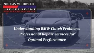 Understanding BMW Clutch Problems Professional Repair Services for Optimal Performance