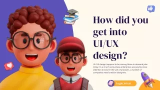how did you get into ui ux design