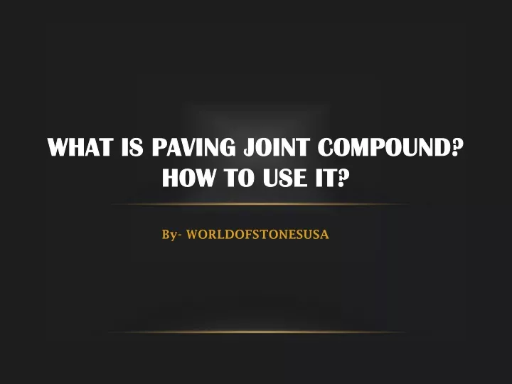 what is paving joint compound how to use it