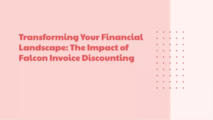 transforming your financial landscape the impact