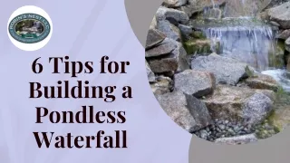 6 Tips for Building a Pondless Waterfall