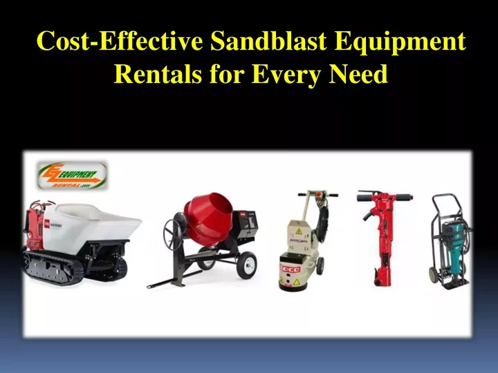 cost effective sandblast equipment rentals