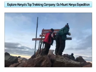 Explore Kenya's Top Trekking Company Go Mount Kenya Expedition