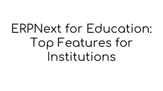 ERPNext for Education Top Features for Institutions