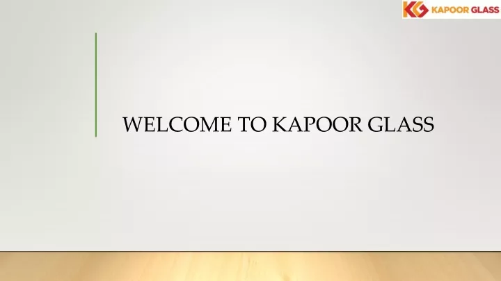 welcome to kapoor glass