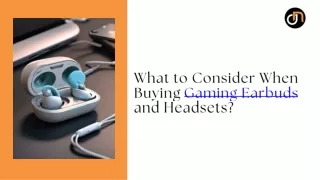 What to Consider When Buying Gaming Earbuds and Headsets