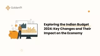 Exploring the Indian Budget 2024 Key Changes and Their Impact on the Economy