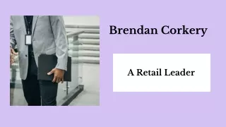 Brendan Corkery - A Retail Leader